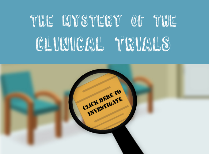 The Mystery of the Clinical Trials